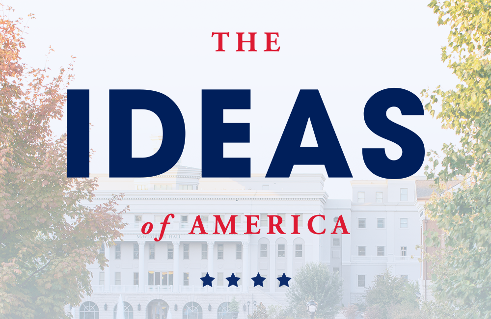 The Ideas of America logo over an image of McWhorter Hall